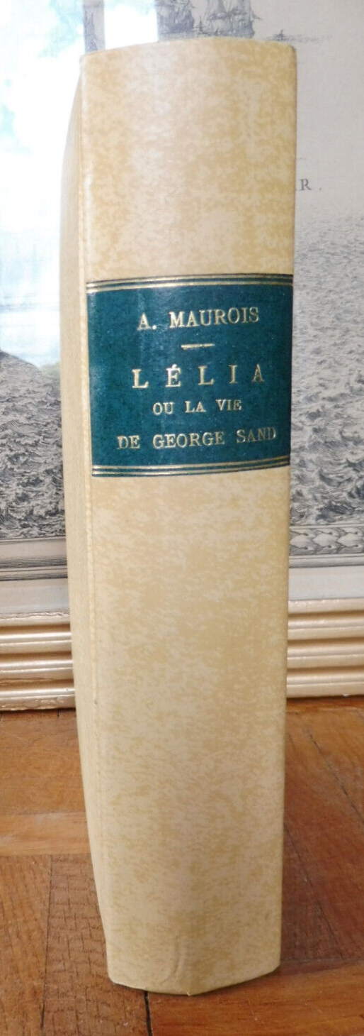 Lélia ou la vie de Geroge Sand (André Maurois) 1954