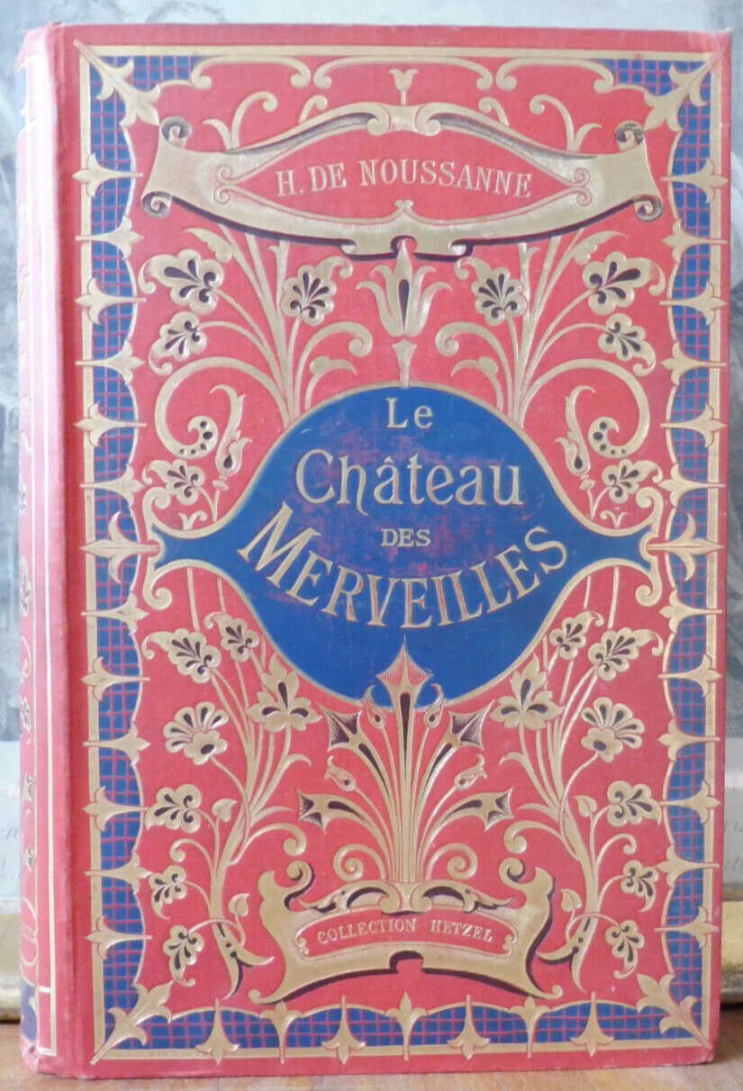 Le Château des merveilles (H. De Noussanne) s.d. illus. Destez