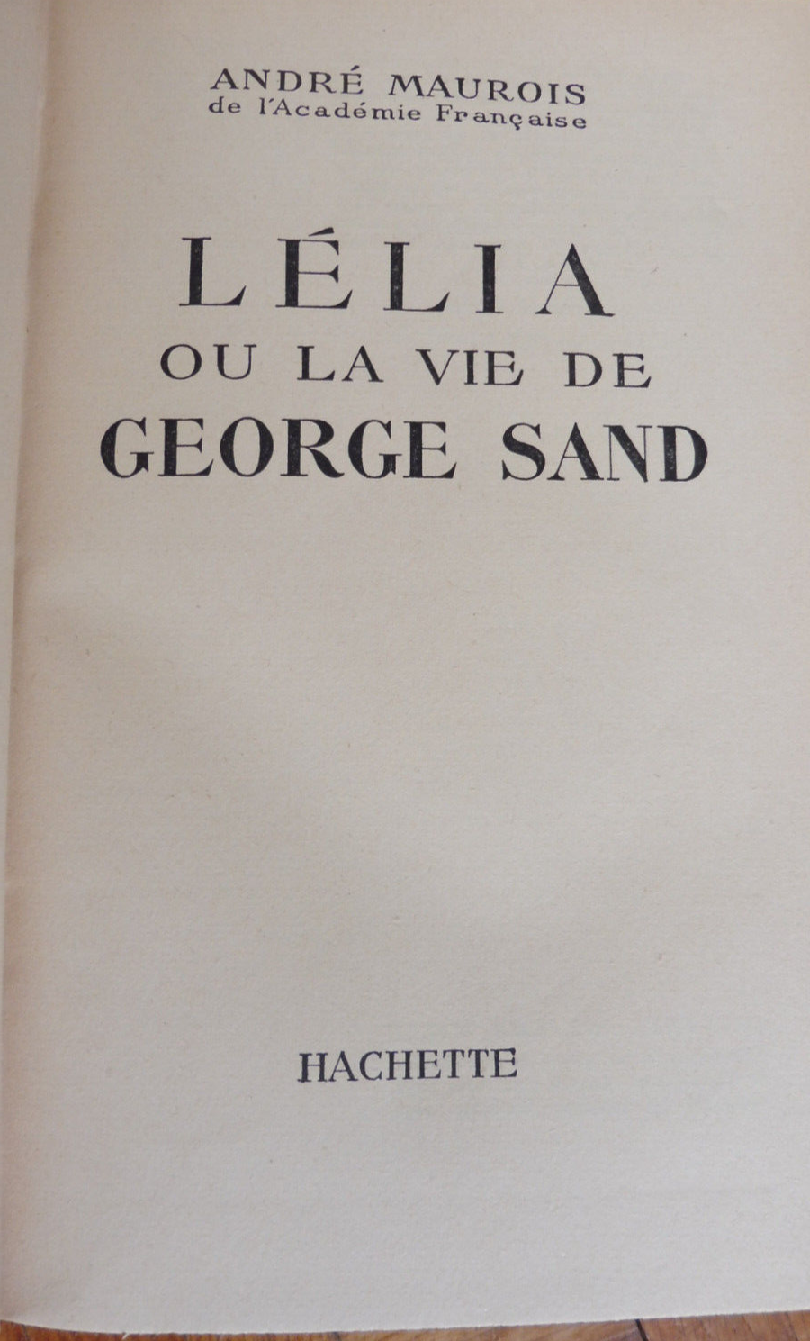 Lélia ou la vie de Geroge Sand (André Maurois) 1954