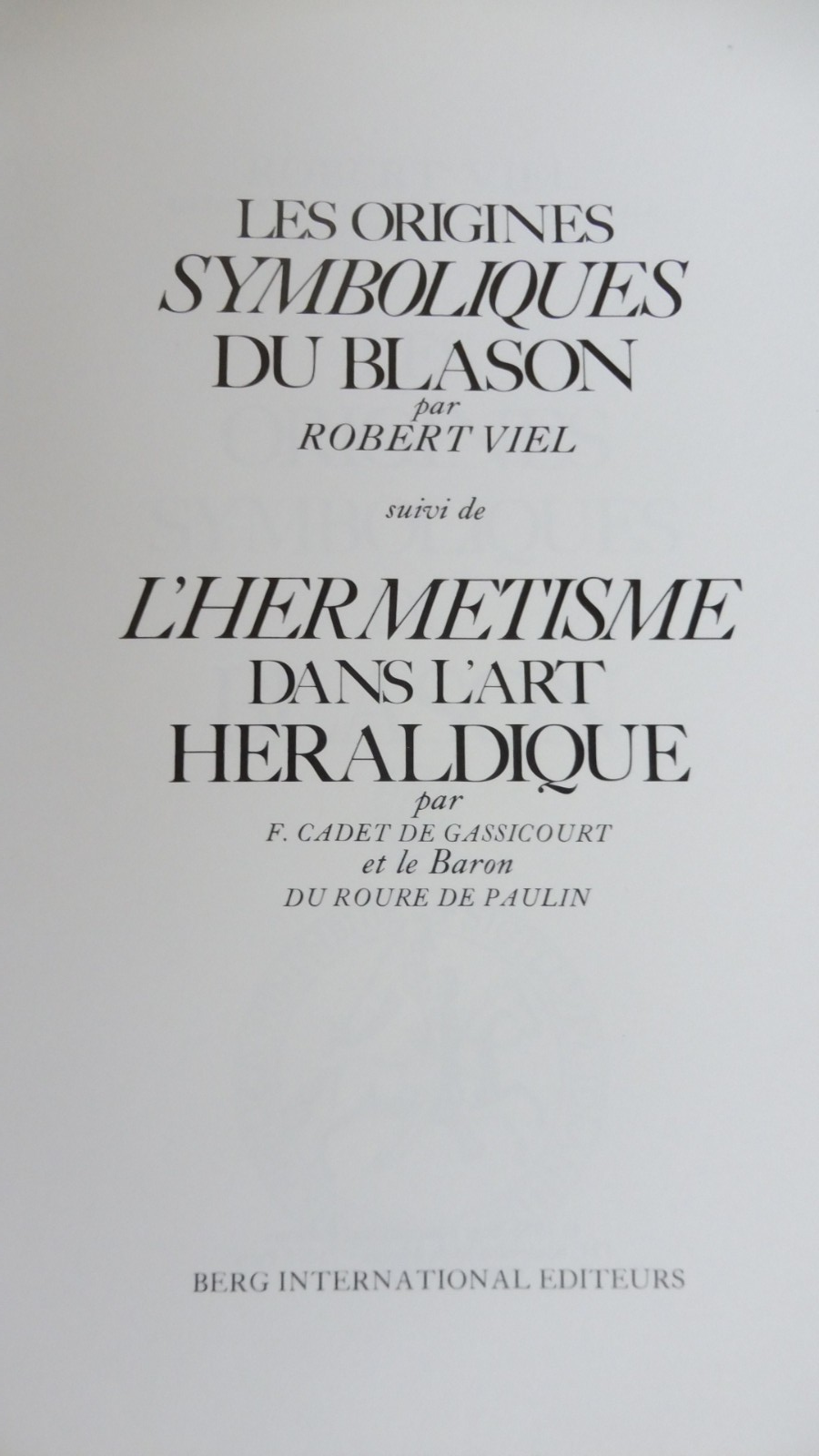 Les Origines symboliques du blason (R. Viel) 1992