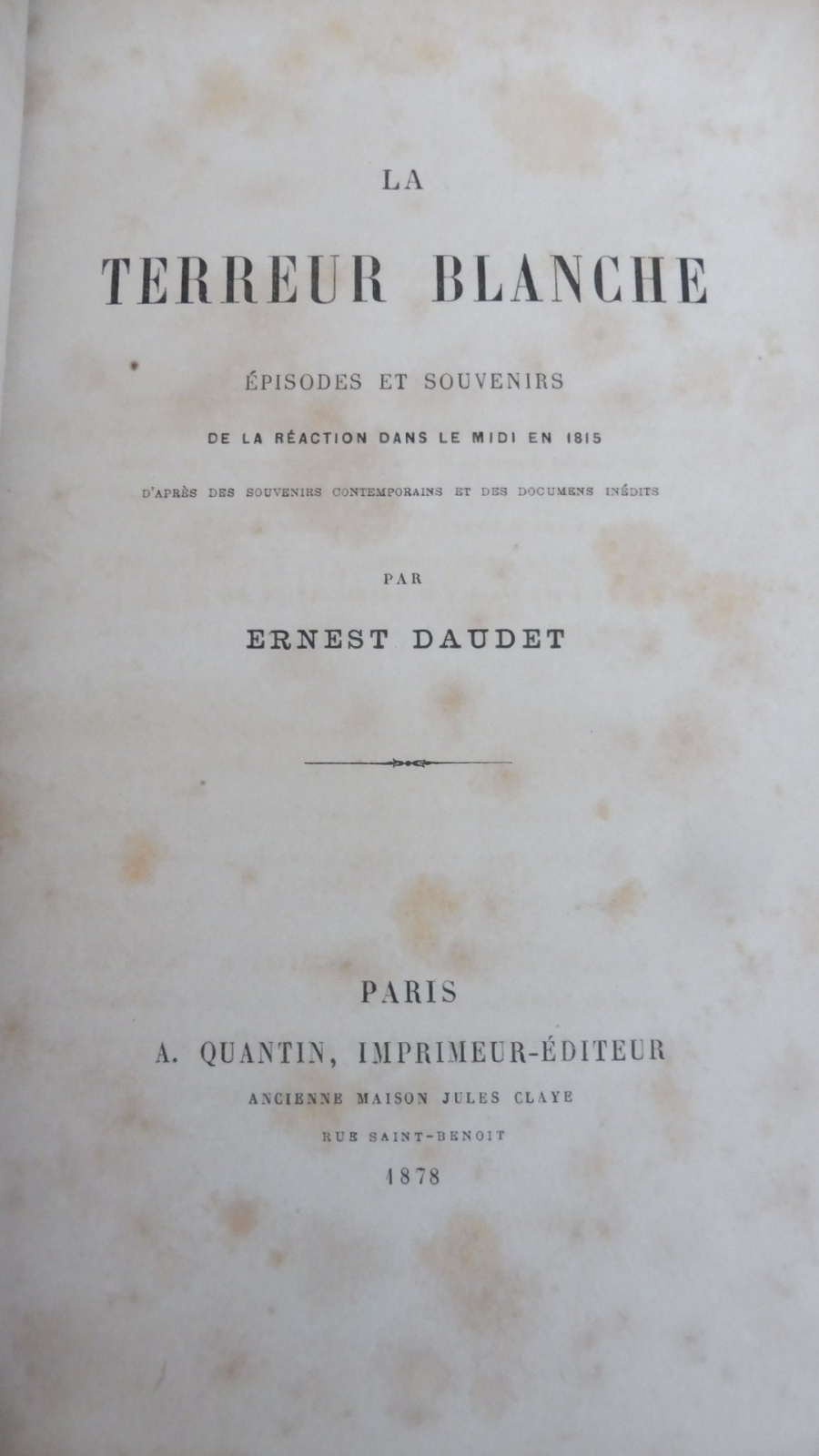 La Terreur blanche. La réaction dans le Midi en 1815 (E. Daudet) 1878