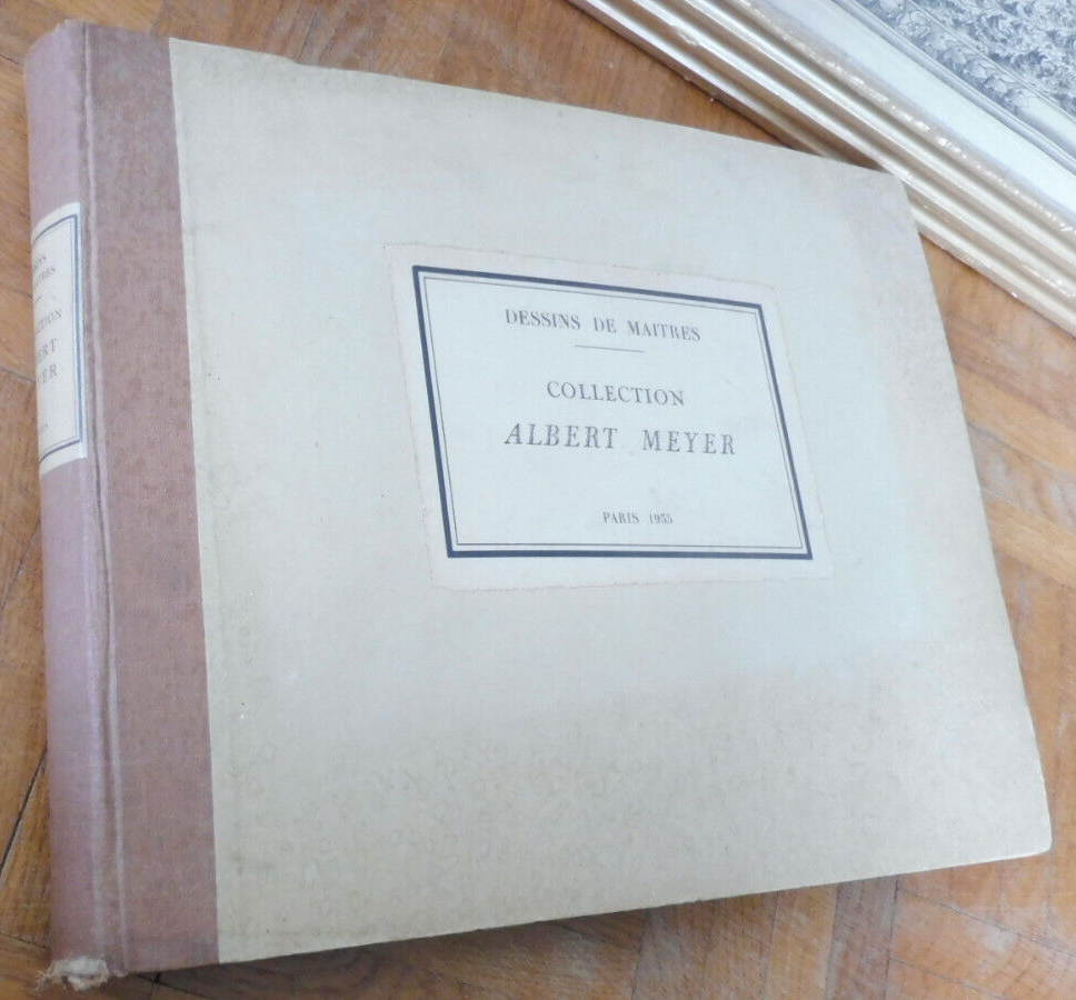 Dessins de maîtres. Collection Albert Meyer (Seymour de Ricci) 1935