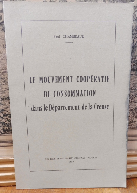 Le Mouvement coopératif de consommation dans la Creuse (Chambraud) 1957