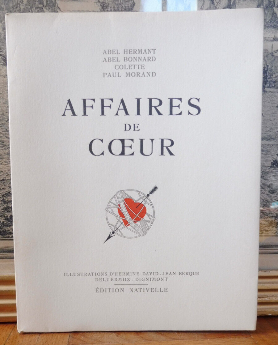 Affaires de Coeur (Hermant, Bonnard, Colette et Morand) 1934 EO