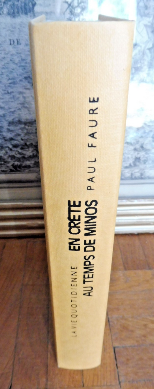 La Vie quotidienne en Crète au temps de Minos (P. Faure) 1987