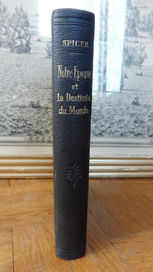 Notre époque et la destinée du Monde (W. A. Spicer) s.d.