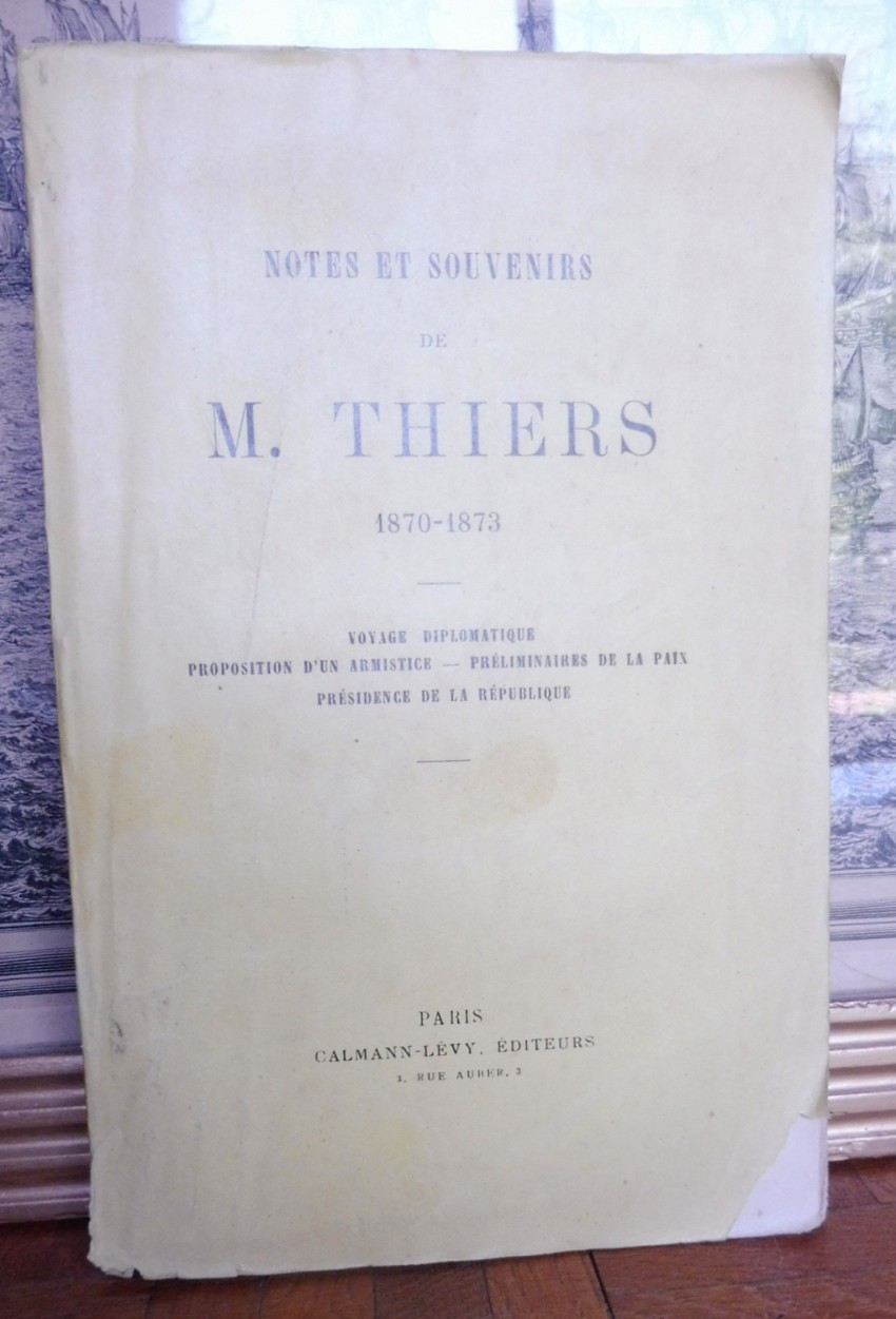 Notes et souvenirs de M. Thiers 1870-1873 (1904)