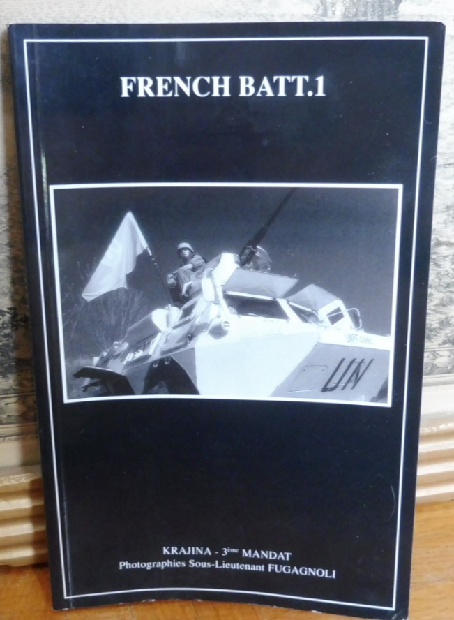 French batt.1 (Fugagnoli) 1993 PHOTOS MILITARIA ex-Yougoslavie