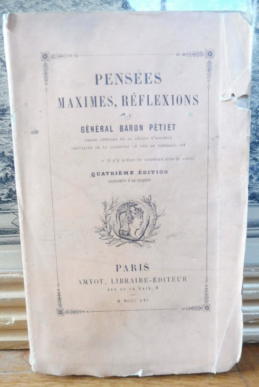 Pensées, maximes, réflexions (Général Baron Pétiet) 1856