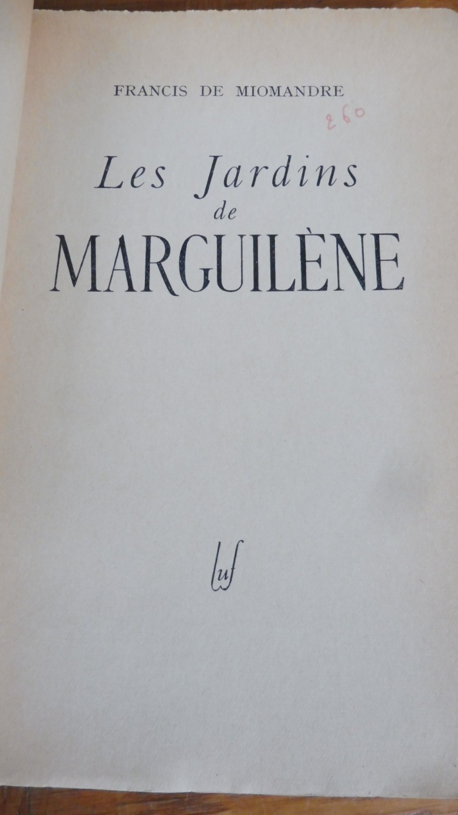 Les Jardins de Marguilène (Francis De Miomandre) 1943