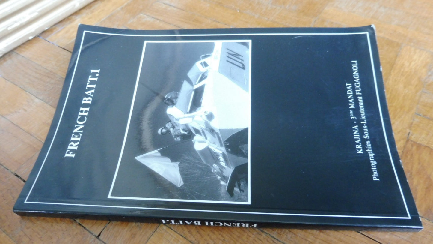French batt.1 (Fugagnoli) 1993 PHOTOS MILITARIA ex-Yougoslavie