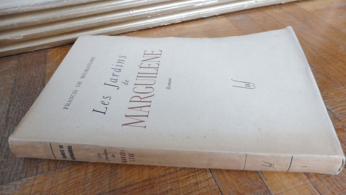 Les Jardins de Marguilène (Francis De Miomandre) 1943