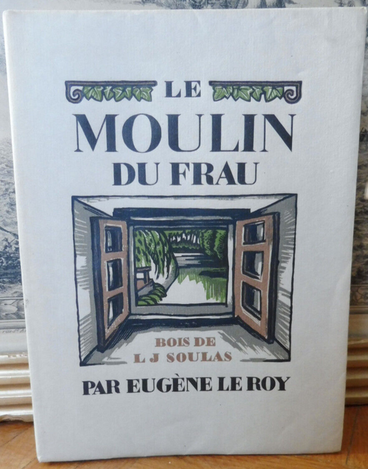 Le Moulin du Frau (Eugène Roy) 1927 illus. Soulas VELIN