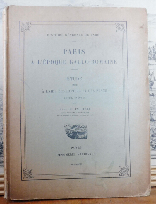 Paris à l'époque gallo-romaine (F.-G. De Pachtere) 1912
