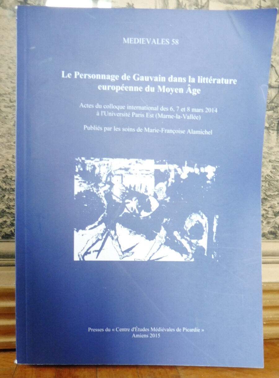 Le Personnage de Gauvain dans la littérature du Moyen Âge (Alamichel dir.) 2015