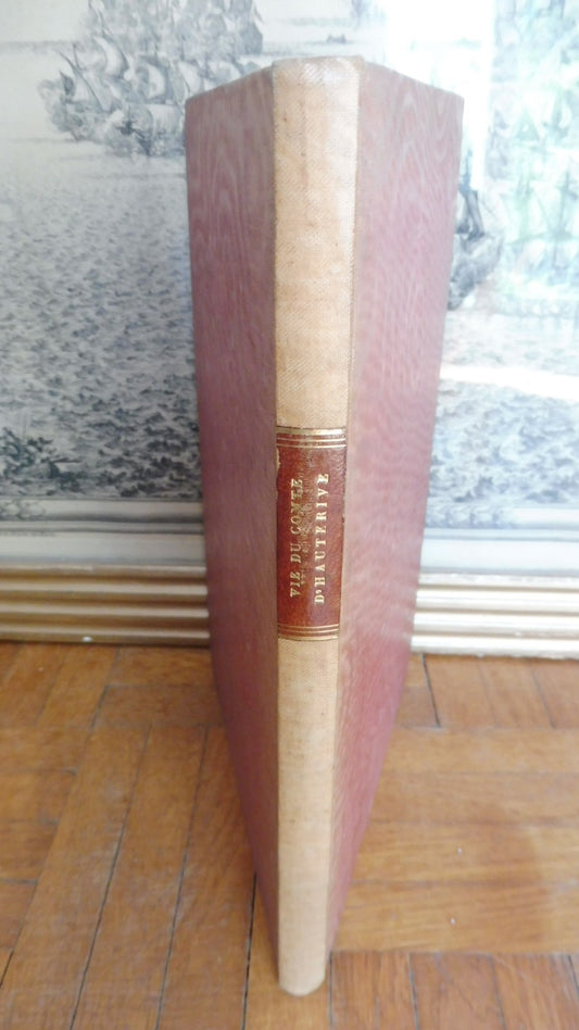 Vie et travaux politiques du Comte De Hauterive (Arthaud De Montor) 1839 EO