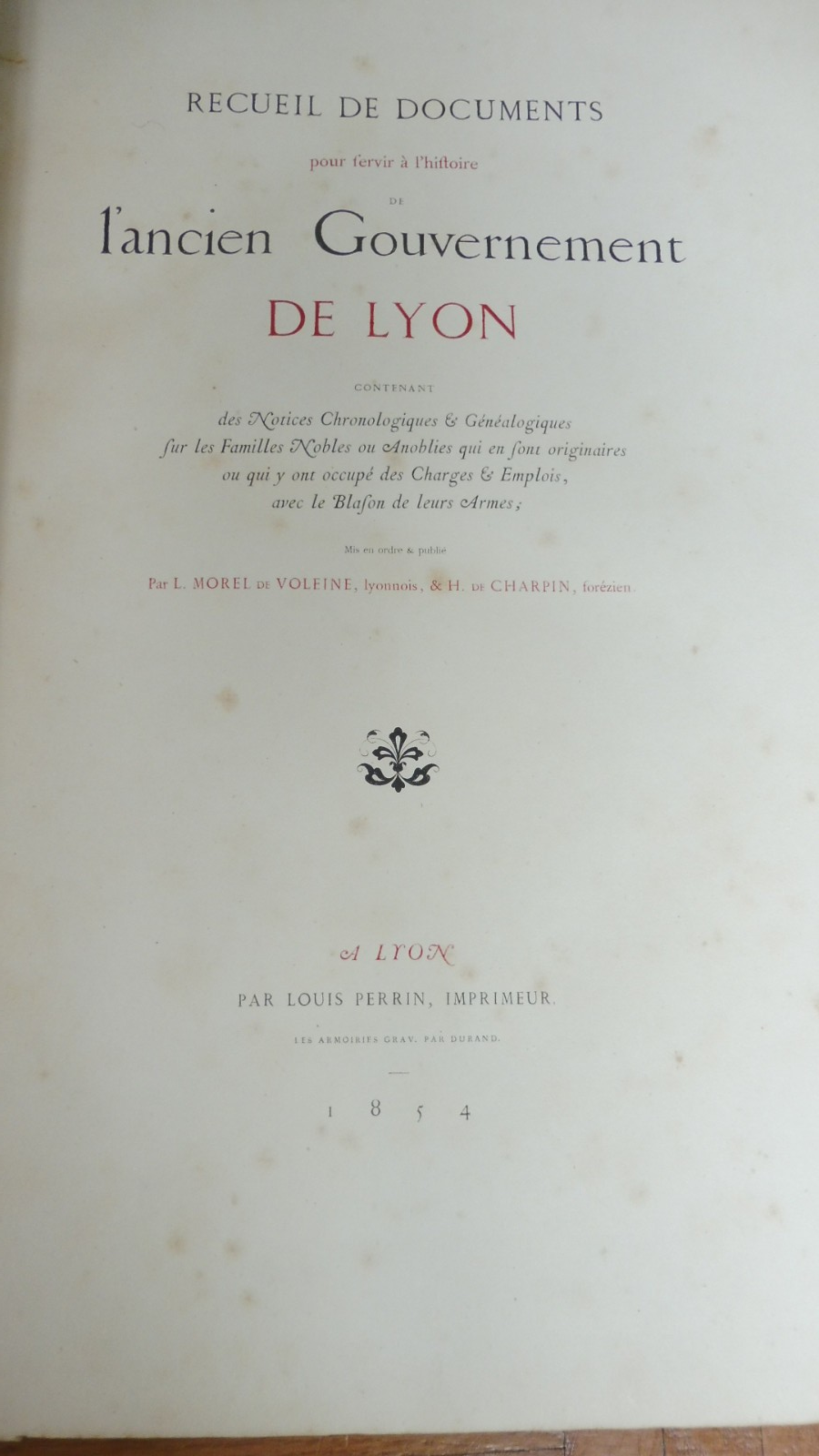 Recueil de docs. pour servir à l'histoire de l'ancien gouvernement de Lyon 1854