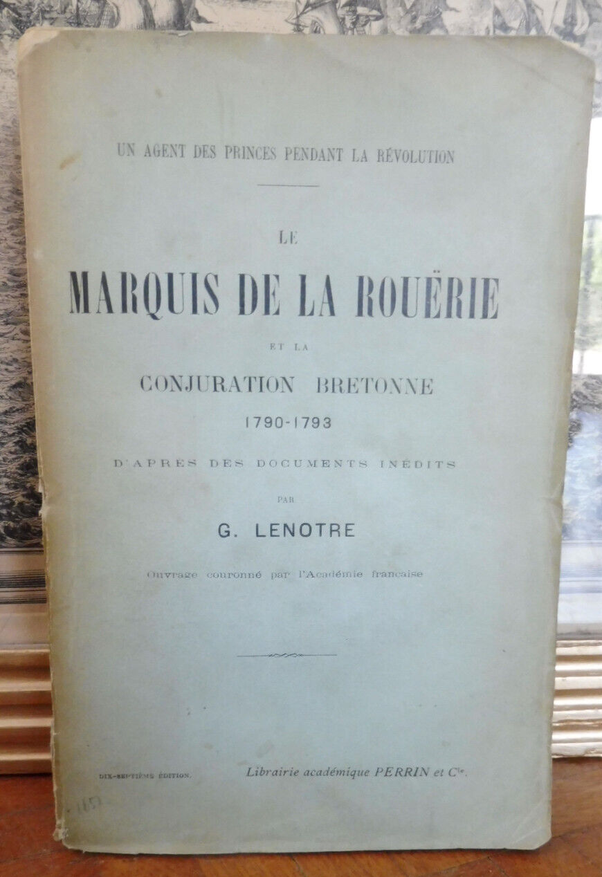 Le marquis de la Rouërie (G. Lenotre) 1912 HISTOIRE BRETAGNE CHOUANERIE