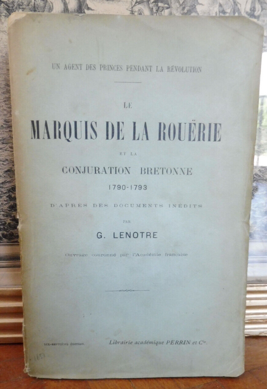 Le marquis de la Rouërie (G. Lenotre) 1912 HISTOIRE BRETAGNE CHOUANERIE