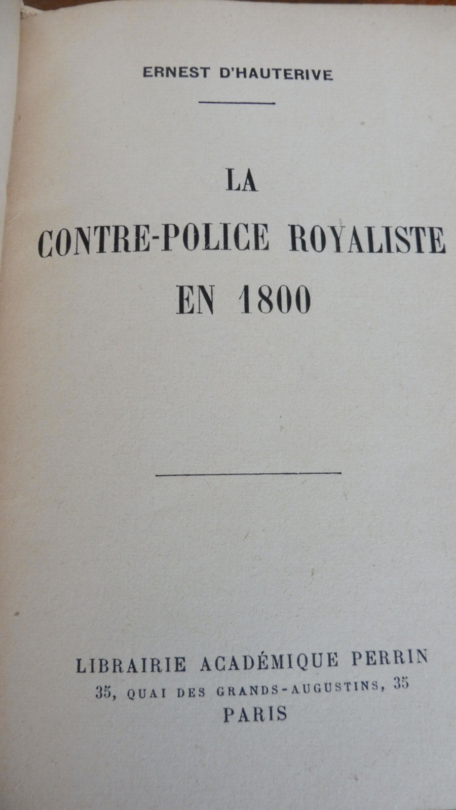 La Contre-police royaliste en 1800 (Ernest d'Hauterive) 1931