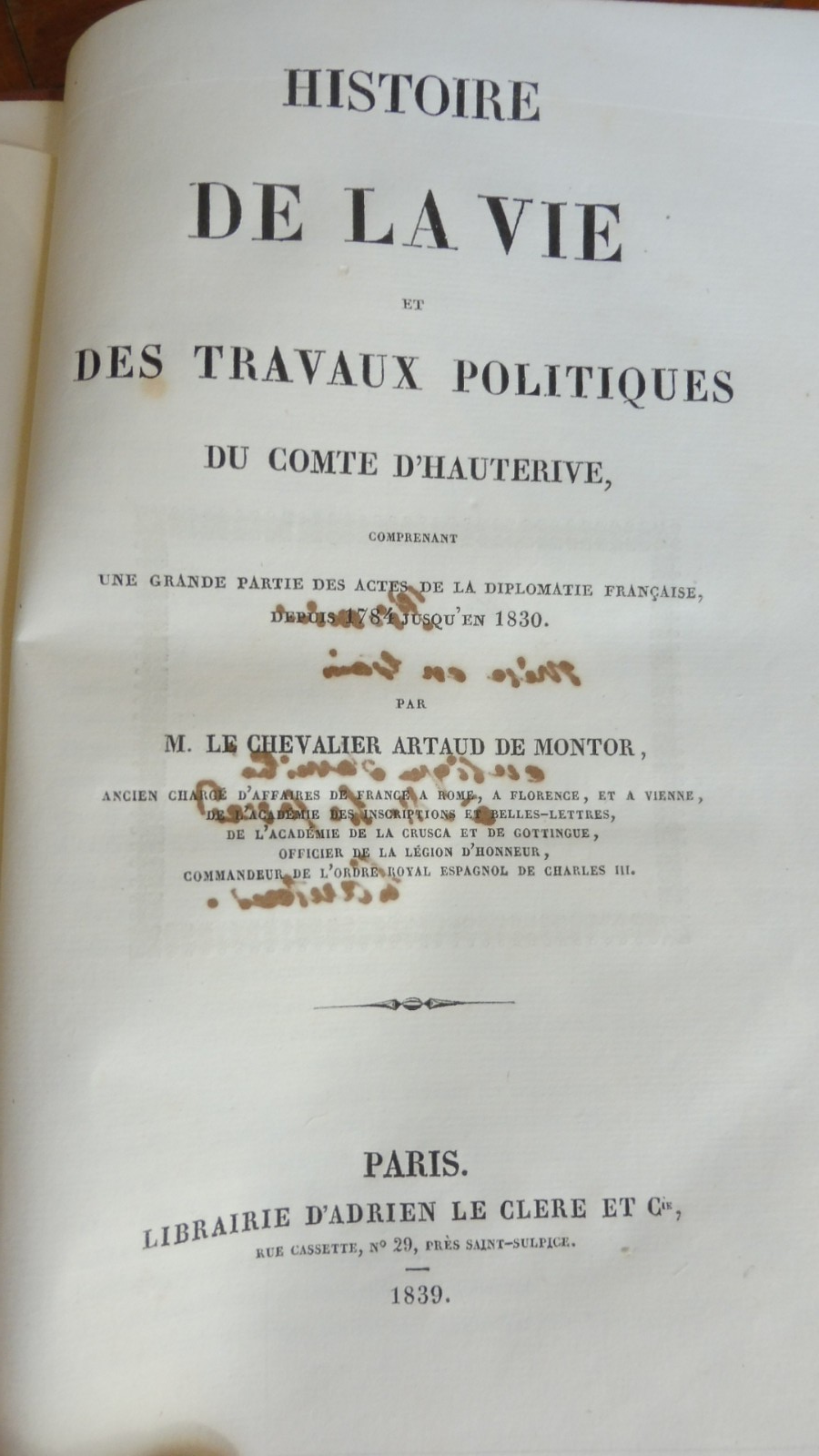 Vie et travaux politiques du Comte De Hauterive (Arthaud De Montor) 1839 EO