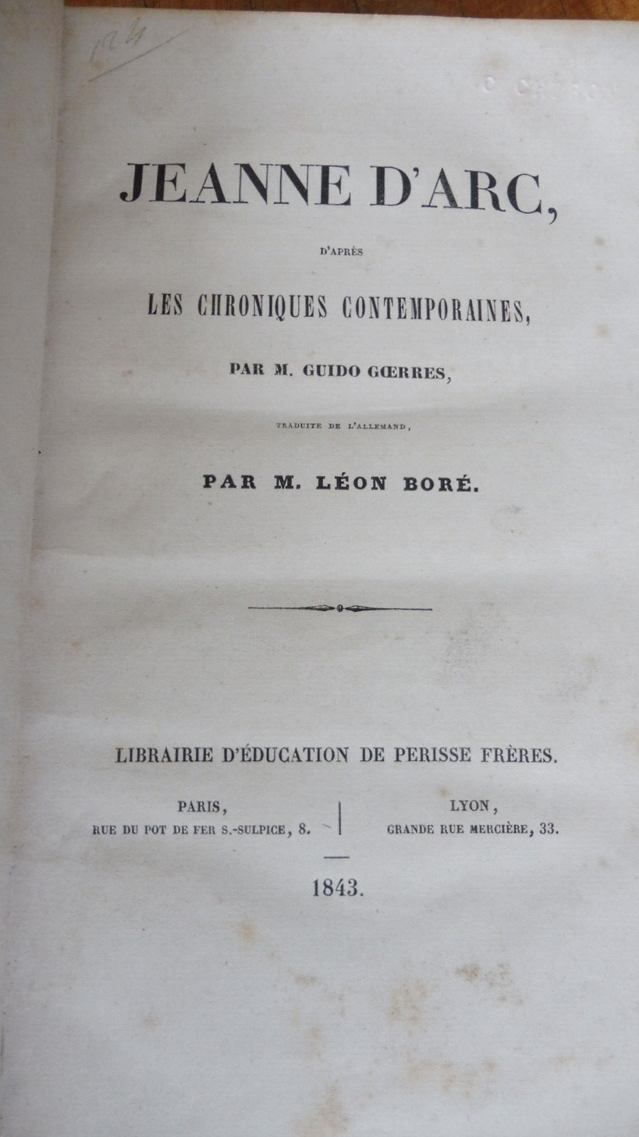 Jeanne d'Arc d'après les chroniques contemporaines (Guido Goerres) 1843