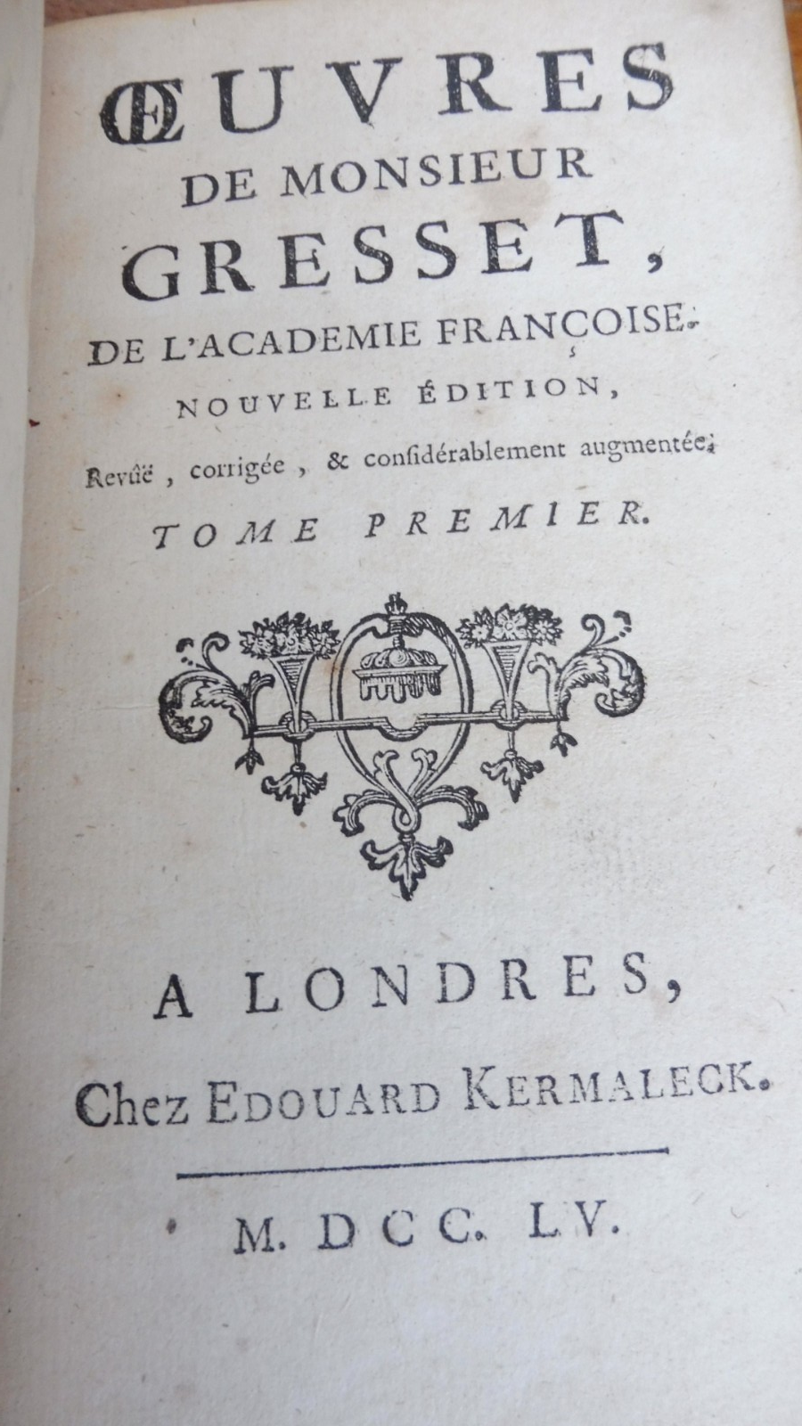 Oeuvres de Monsieur Gresset 1755 2 tomes. en 1 vol.