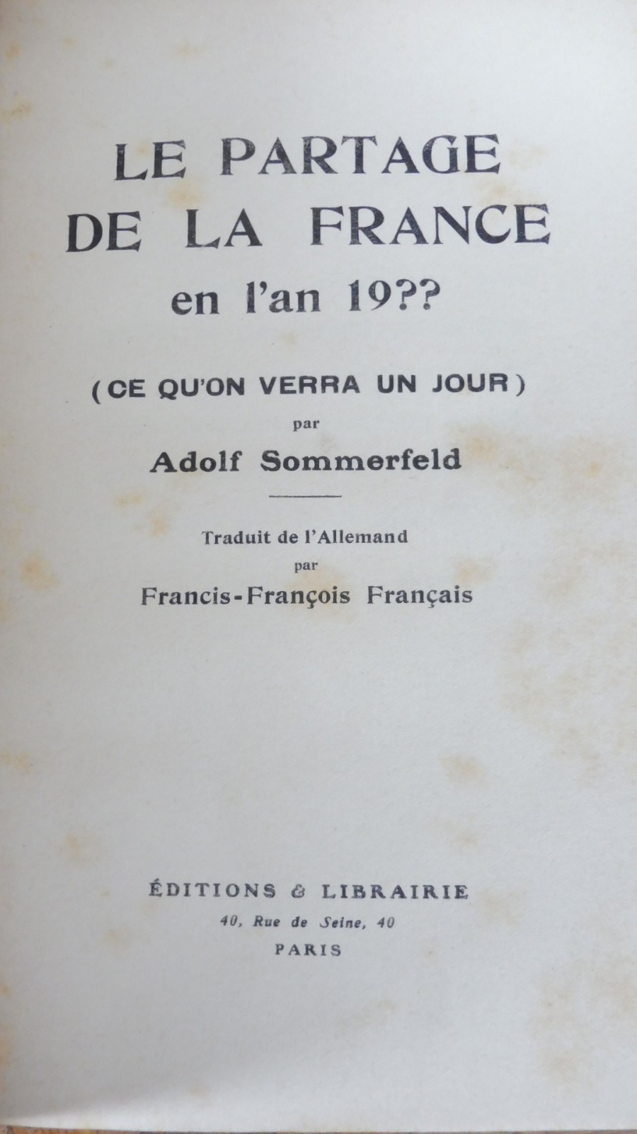 Le Partage de la France en l'an 19?? (Adolf Sommerfeld) 1942 PANGERMANISME