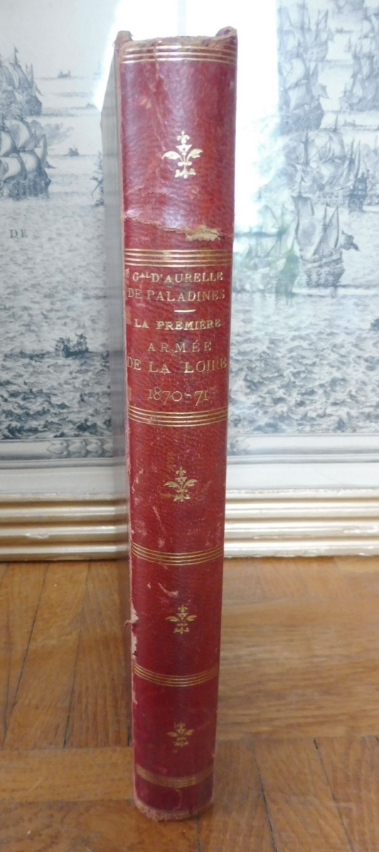 La Première armée de la Loire (Gal. D'Aurelle De Paladines) 1872
