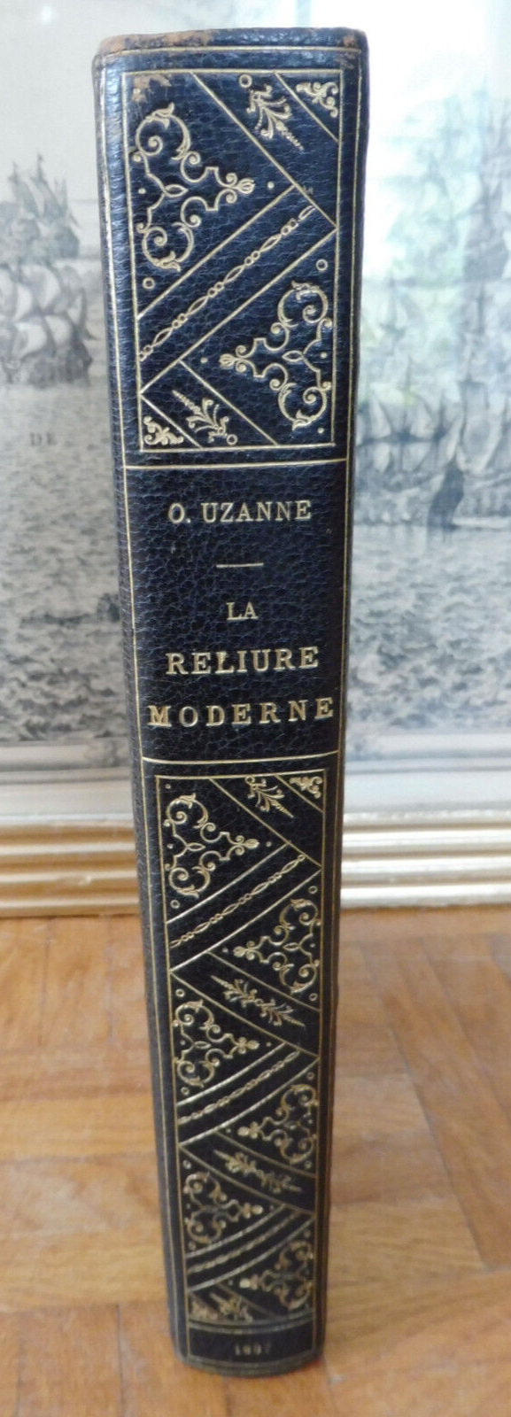 La Reliure moderne (Octave Uzanne) 1887 VELIN BIBLIOPHILIE