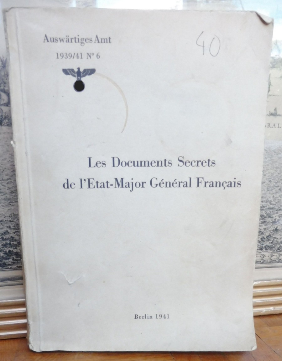 Les Documents secrets de l'Etat-Major Général Français 1941
