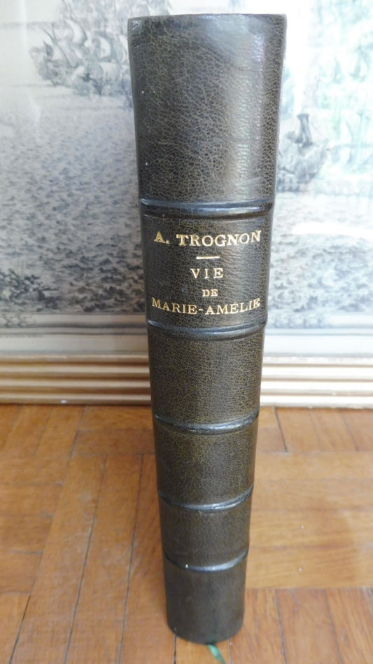 Vie de Marie-Amélie, reine des Français (Auguste Trognon) 1872