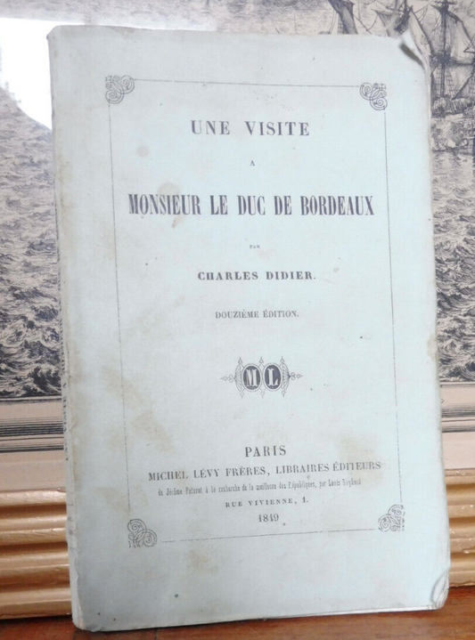 Une visite à monsieur le Duc de Bordeaux (Charles Didier) 1849