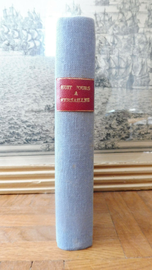Huit jours à Versailles (Paul Gruyer) s.d.
