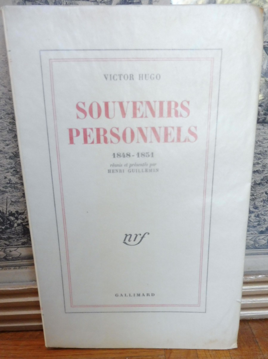 Souvenirs personnels 1848-1851 (Victor Hugo) 1952 VELIN NUMEROTE