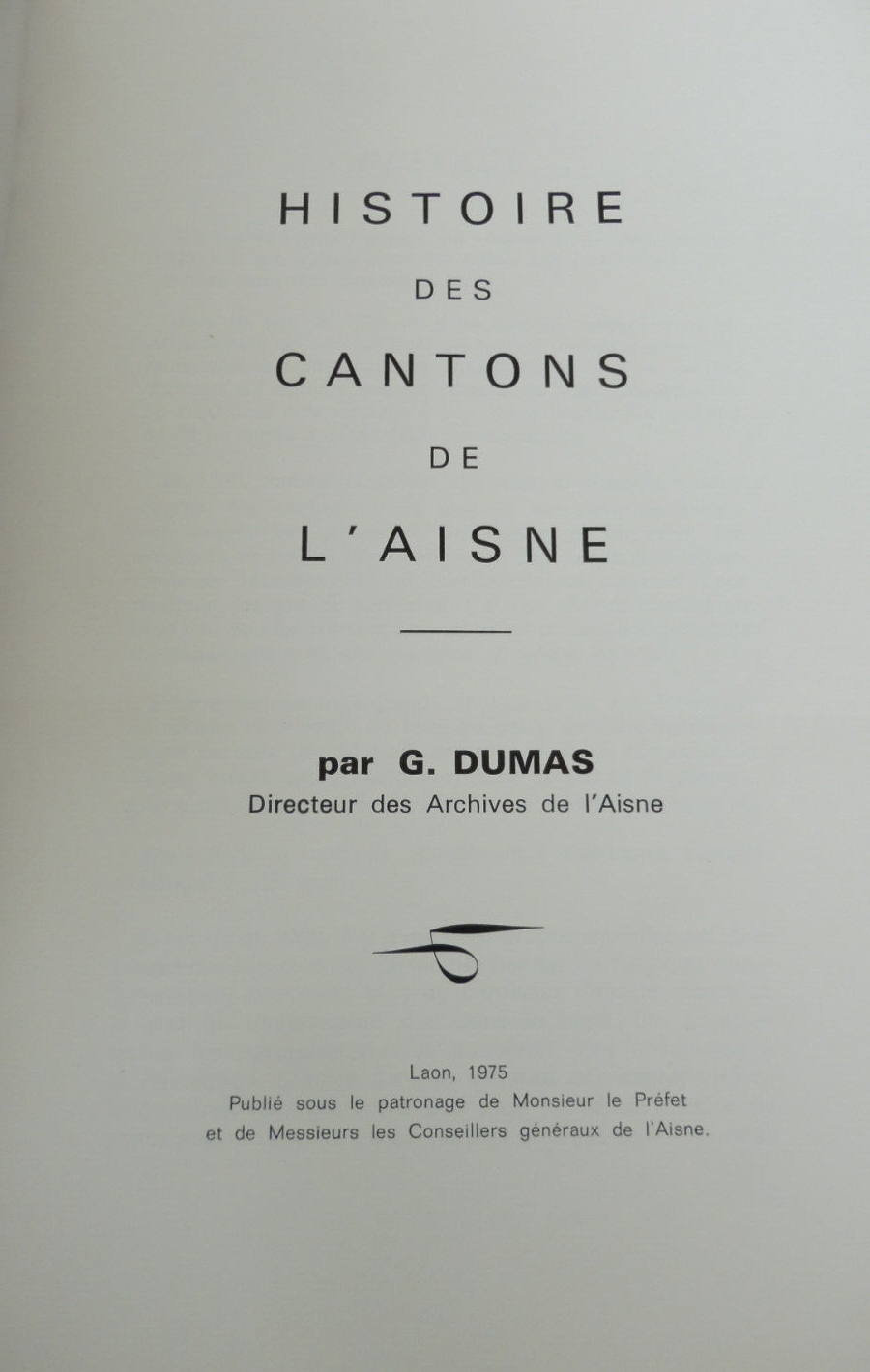 Histoire des cantons de l'Aisne (G. Dumas) 1975
