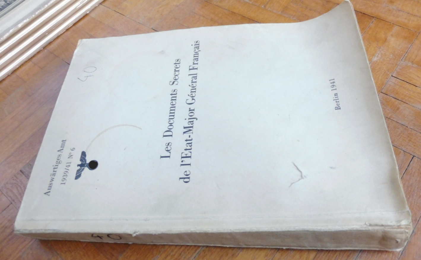 Les Documents secrets de l'Etat-Major Général Français 1941