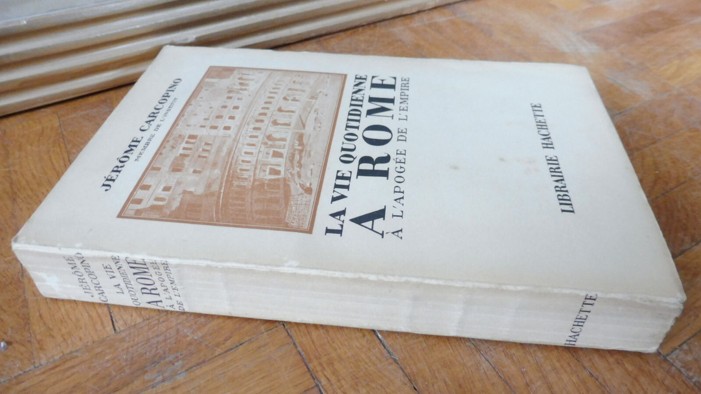 La Vie quotidienne à Rome (J. Carcopino) 1950