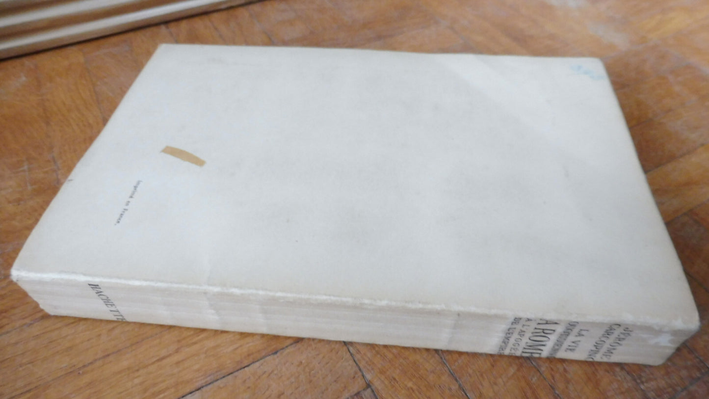 La Vie quotidienne à Rome (J. Carcopino) 1950