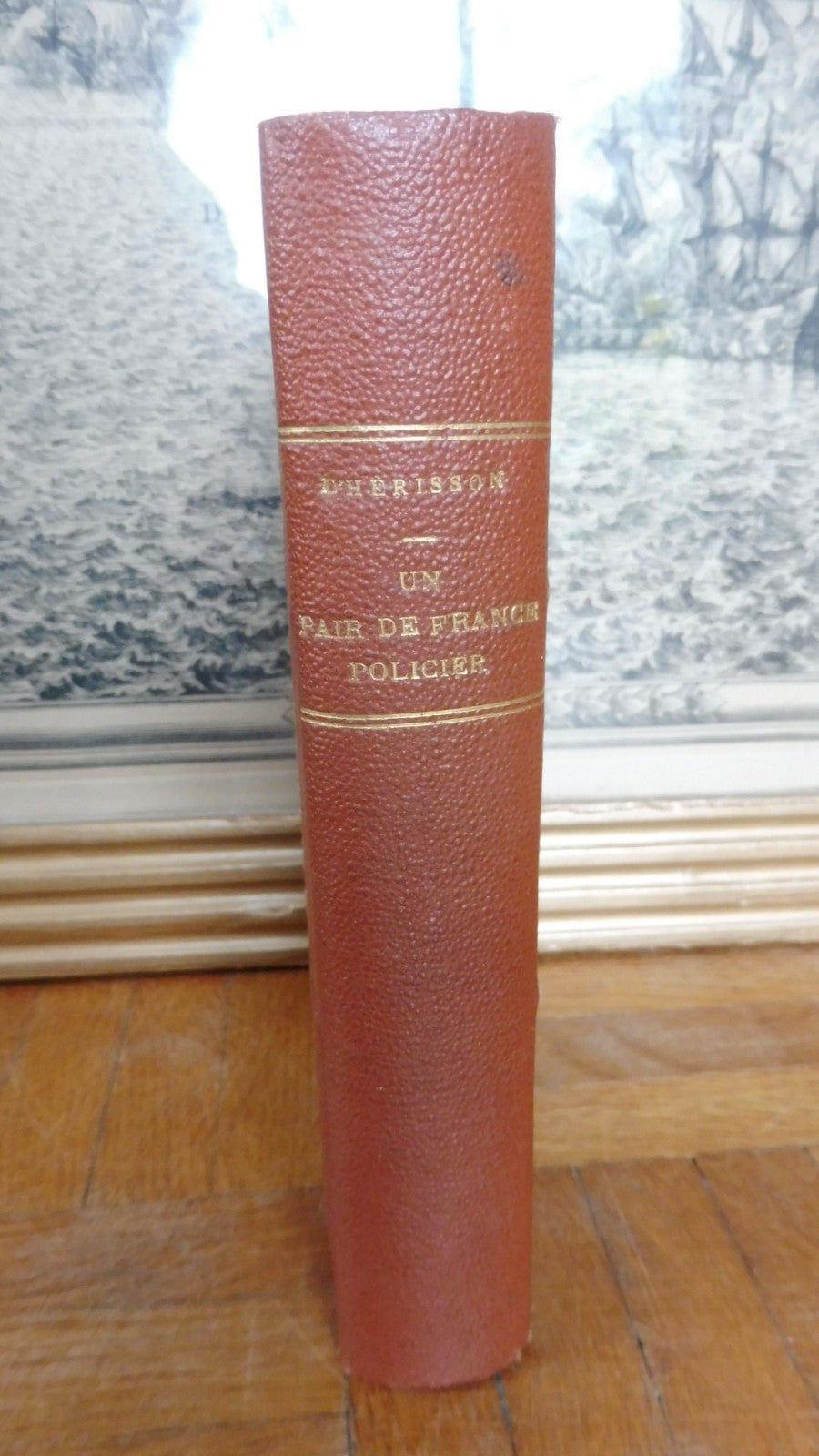 Un pair de France policier. 1815-1822 (Comte d'Hérisson) 1894