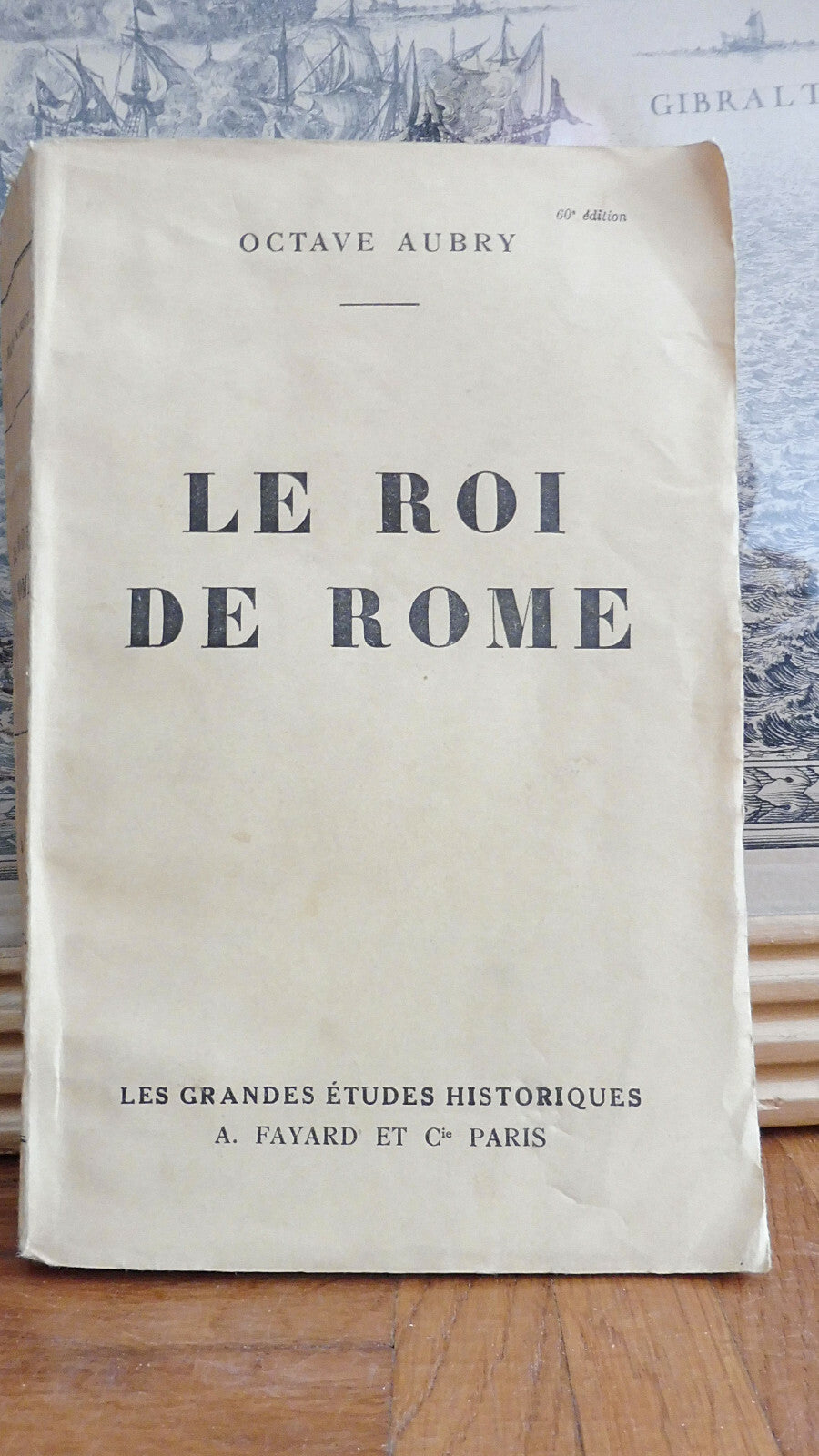 Le Roi de Rome (Octave Aubry) 1932 HISTOIRE NAPOLEONNIENNE