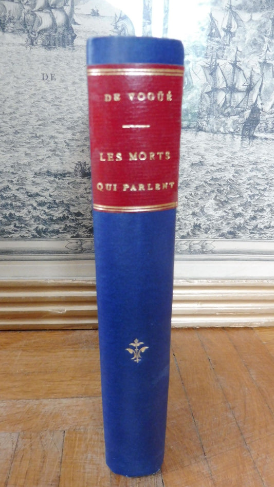 Les Morts qui parlent. Scènes de la vie parlementaire (De Vogüe) 1882