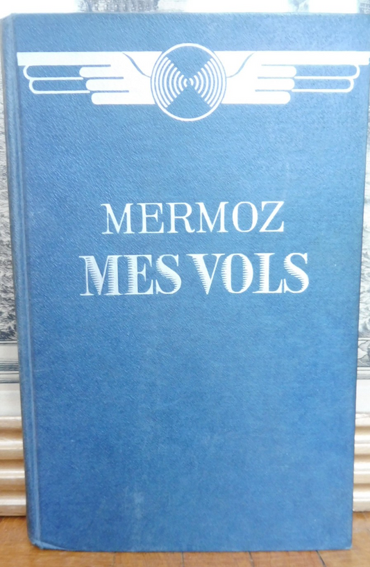 Mes vols (Mermoz) 1937