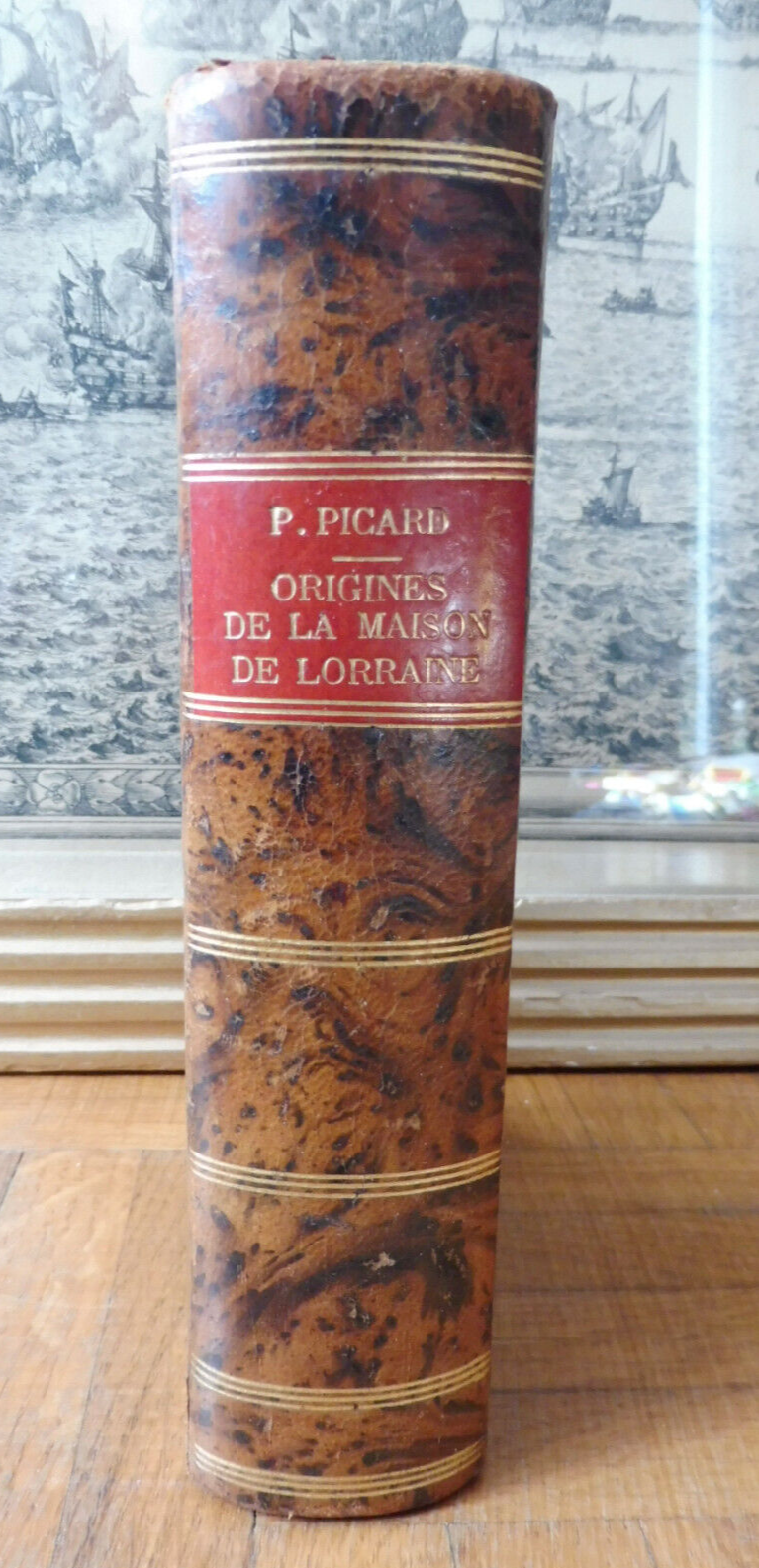 Les Origines de la maison de Lorraine (P. Picard) 1704