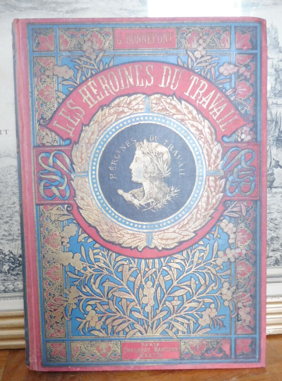 Les Héroïnes du travail (Gaston Bonnefont) s.d. illus. Dutriac