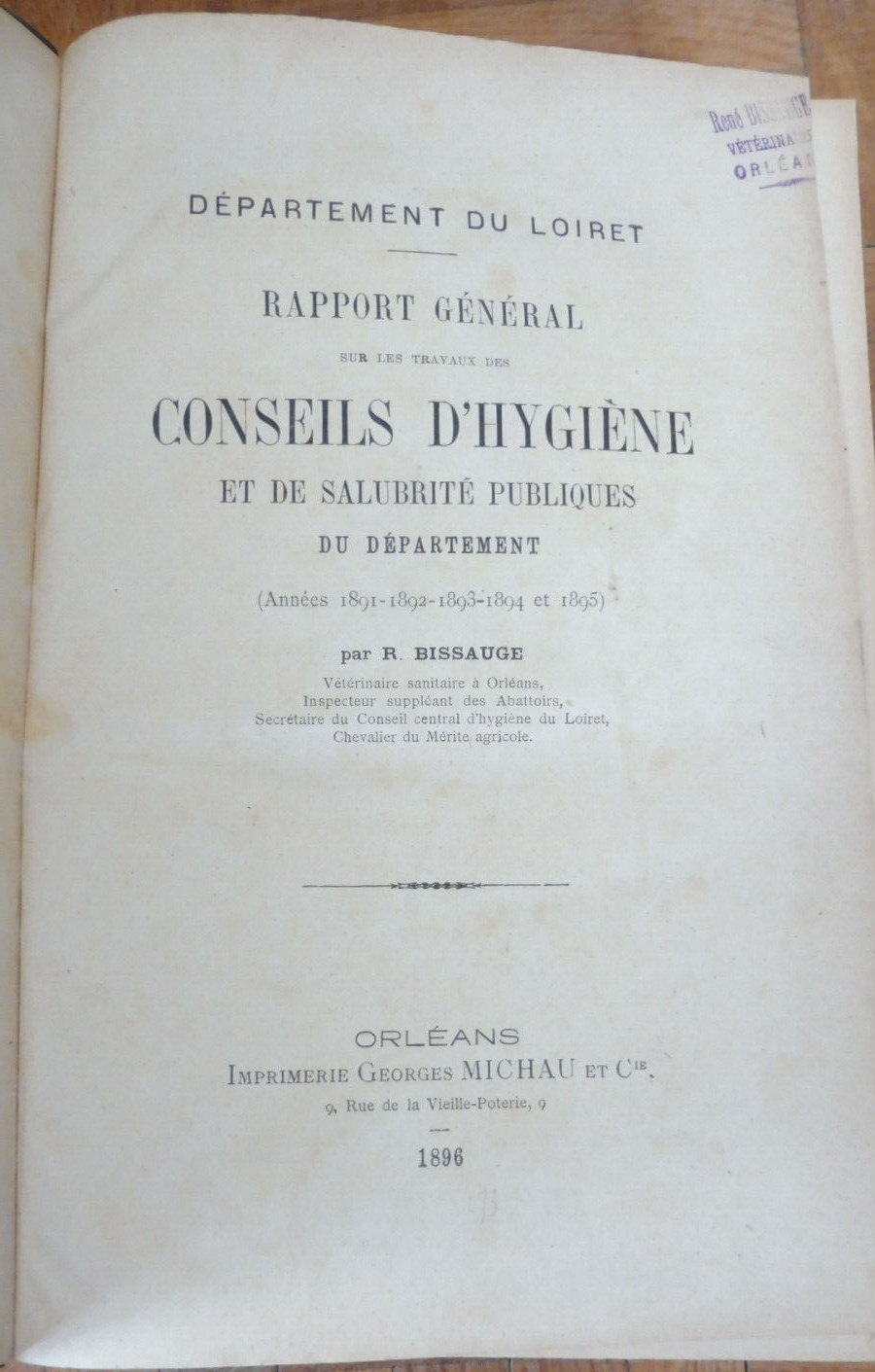 Rapport sur les travaux des Conseils d'Hygiène 1891-1904 (Bissauge) 1896 LOIRET