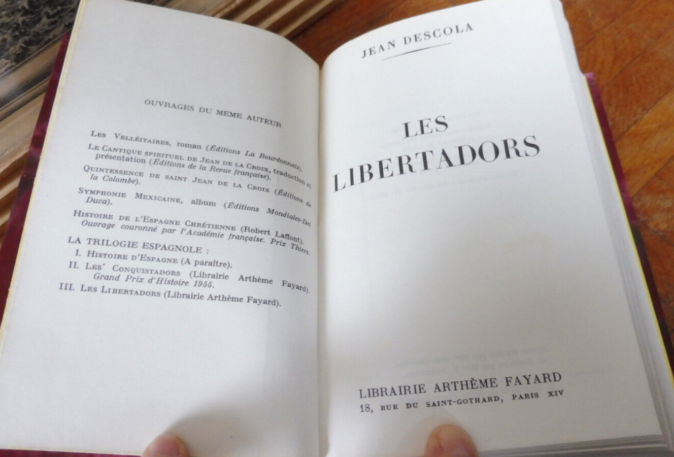 Les Libertadors (Jean Descola) 1964 HISTOIRE AMERIQUE LATINE