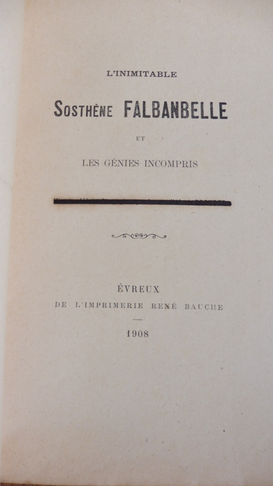 L'Inimitable Sosthène Falbanbelle (M. Anquetin) 1909 ENVOI