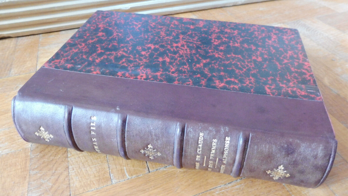 La Femme de Claude, L'Ami des femmes... (A. Dumas fils) 3 vol. et 1 tome