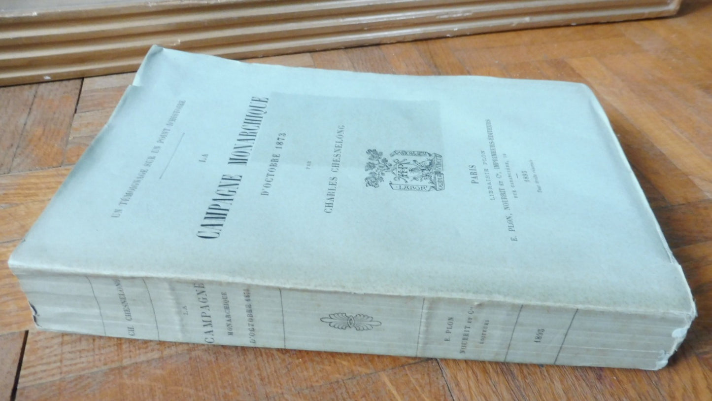 La Campagne monarchique d'octobre 1873 (Charles Chesnelong) 1895